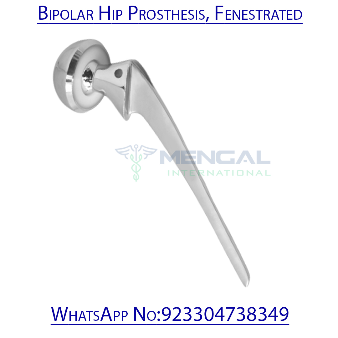 Bipolar Hip Prosthesis, Fenestrated