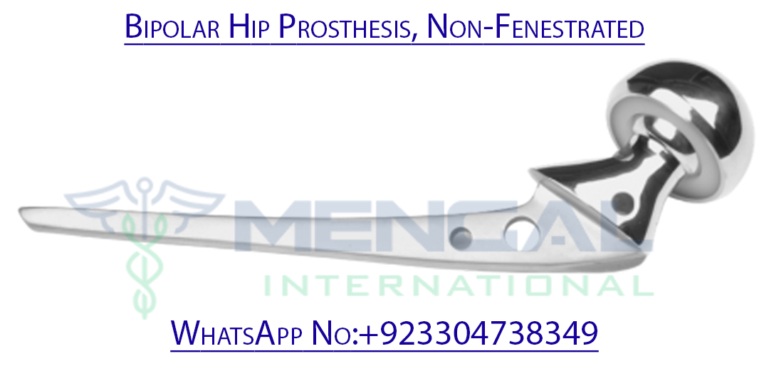 Bipolar Hip Prosthesis, Non-Fenestrated