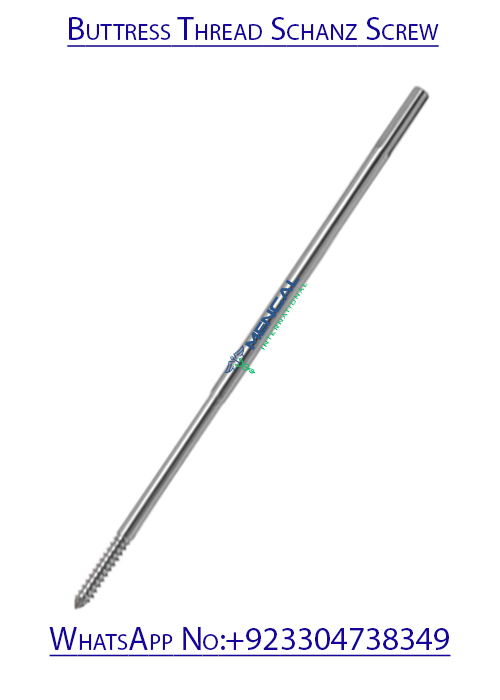 Buttress Thread Schanz Screw